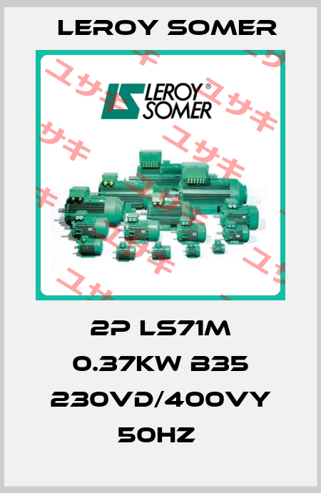 2P LS71M 0.37KW B35 230VD/400VY 50HZ  Leroy Somer