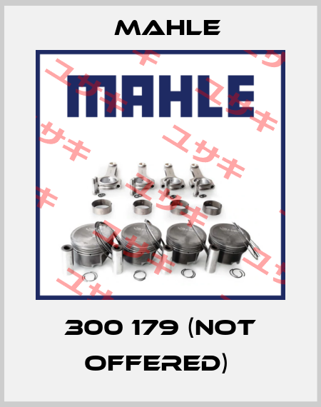 300 179 (NOT OFFERED)  MAHLE