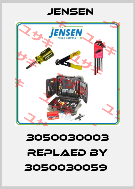 3050030003 replaed by 3050030059  Jensen