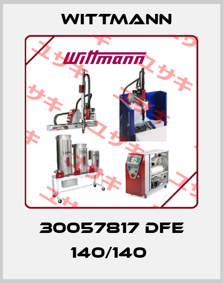 30057817 DFE 140/140  Wittmann