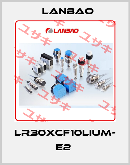 LR30XCF10LIUM- E2  LANBAO