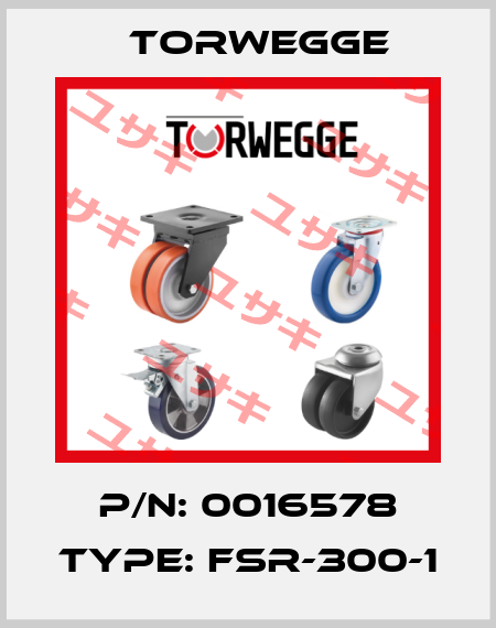 P/N: 0016578 Type: FSR-300-1 Torwegge