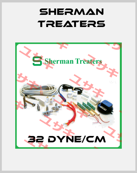 32 DYNE/CM  Sherman Treaters
