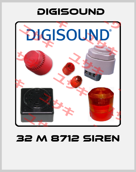 32 M 8712 SIREN  Digisound