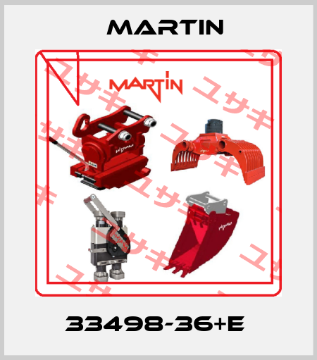 33498-36+E  Martin