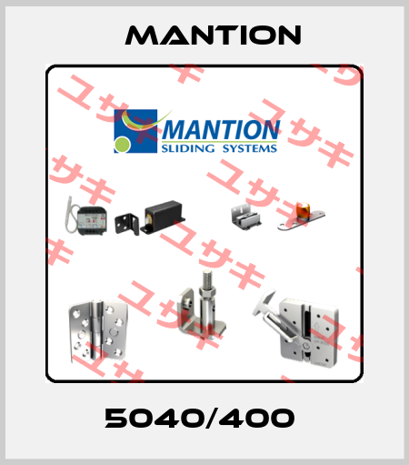 5040/400  Mantion