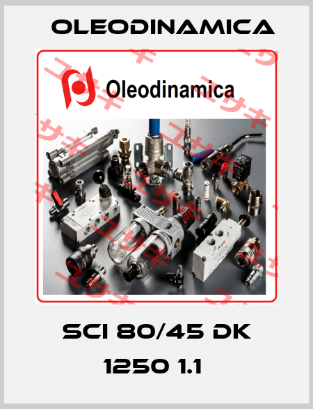 SCI 80/45 DK 1250 1.1  OLEODINAMICA