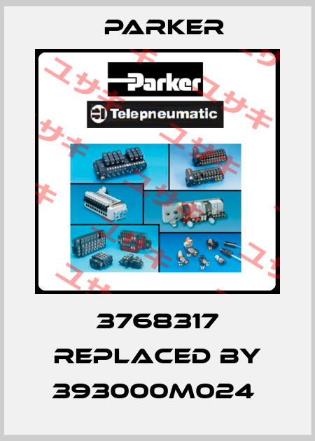 3768317 replaced by 393000M024  Parker