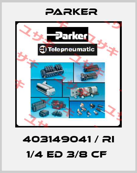 403149041 / RI 1/4 ED 3/8 CF  Parker