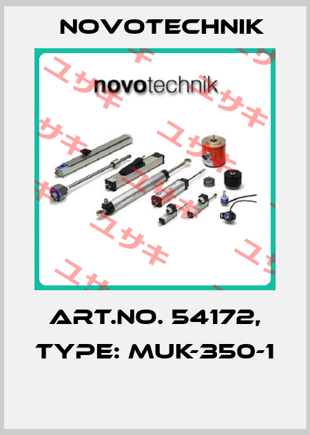Art.No. 54172, Type: MUK-350-1  Novotechnik