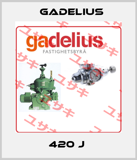 420 J  Gadelius