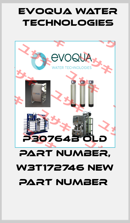 P30764B old part number, W3T172746 new part number  Evoqua Water Technologies