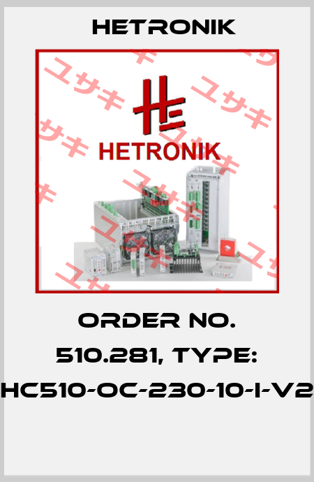 Order No. 510.281, Type: HC510-OC-230-10-I-V2  HETRONIK