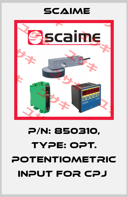 P/N: 850310, Type: OPT. POTENTIOMETRIC INPUT FOR CPJ  Scaime
