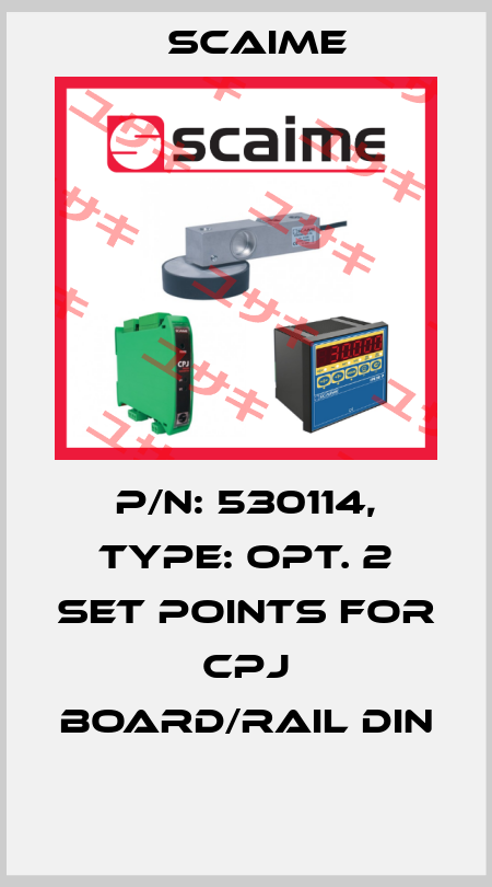 P/N: 530114, Type: OPT. 2 SET POINTS FOR CPJ BOARD/RAIL DIN  Scaime