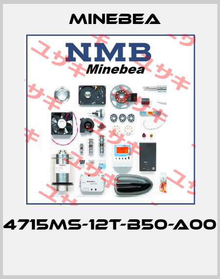 4715MS-12T-B50-A00  Minebea
