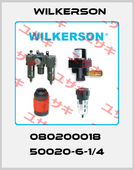 080200018  50020-6-1/4 Wilkerson