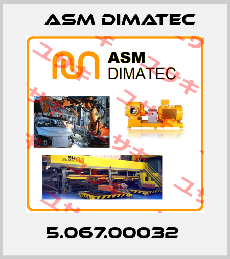 5.067.00032  Asm Dimatec