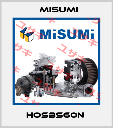 HOSBS60N  Misumi
