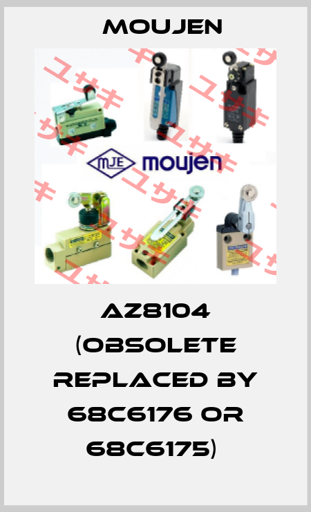 AZ8104 (obsolete replaced by 68C6176 or 68C6175)  Moujen