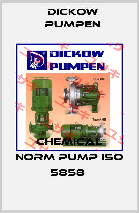 Chemical Norm Pump ISO 5858  Dickow Pump