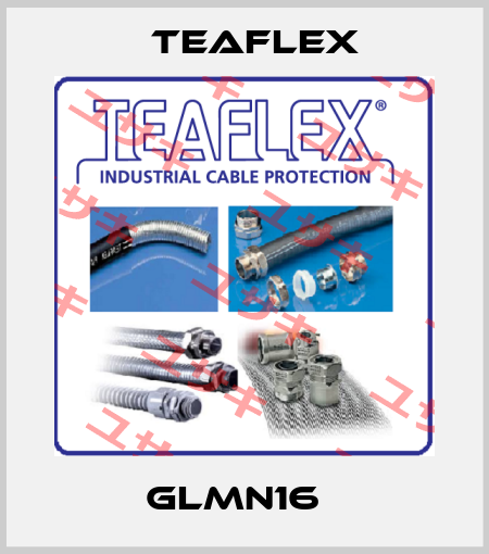 GLMN16   Teaflex