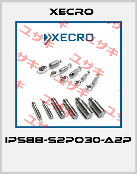 IPS88-S2PO30-A2P  Xecro