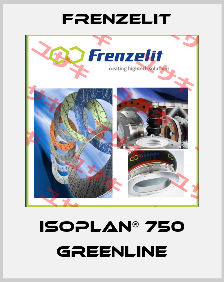 isoplan® 750 GREENLINE Frenzelit