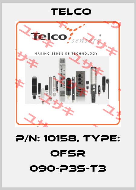 p/n: 10158, Type: OFSR 090-P3S-T3 Telco