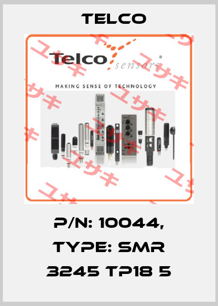 p/n: 10044, Type: SMR 3245 TP18 5 Telco