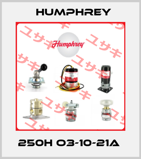 250H O3-10-21A  Humphrey