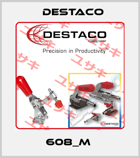 608_M  Destaco