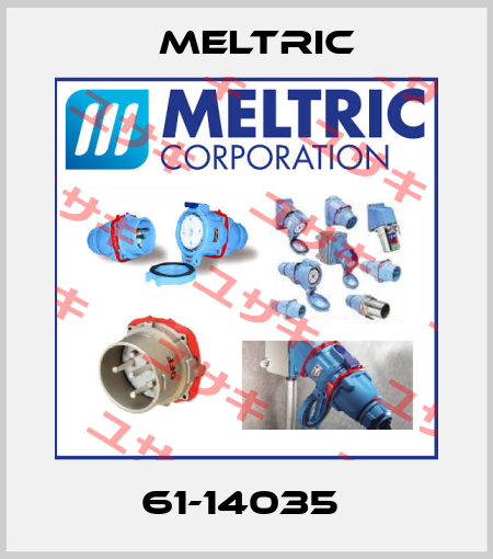 61-14035  Meltric