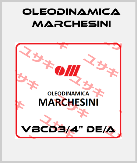 VBCD3/4" DE/A Oleodinamica Marchesini