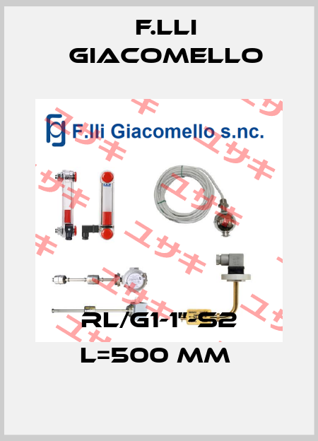 RL/G1-1”-S2 L=500 mm  Giacomello