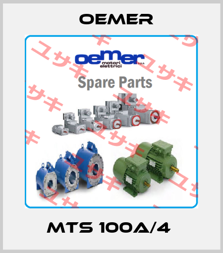 MTS 100A/4  Oemer