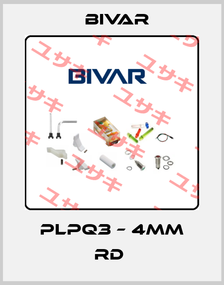 PLPQ3 – 4mm RD  Bivar