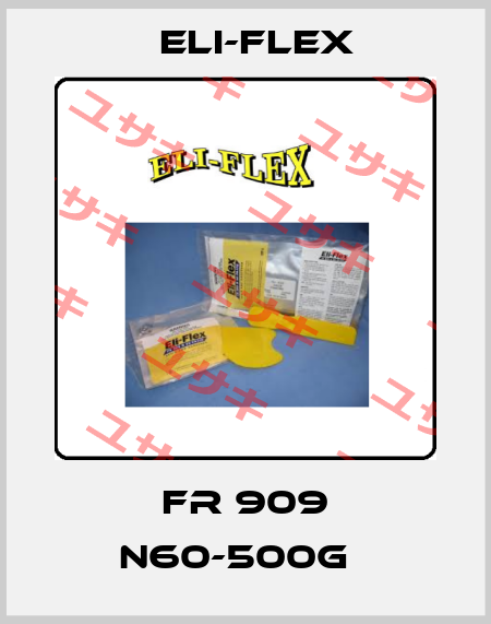  FR 909 N60-500G   Eli-Flex