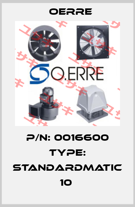 P/N: 0016600 Type: Standardmatic 10  OERRE