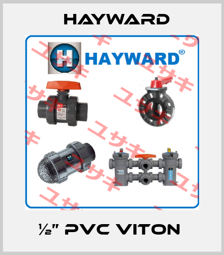 ½” PVC VITON  HAYWARD