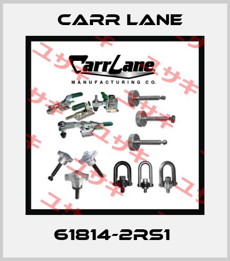 61814-2RS1  Carrlane