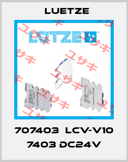 707403  LCV-V10 7403 DC24V Luetze