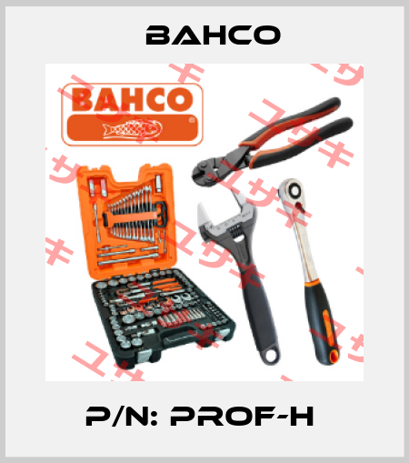 P/N: PROF-H  Bahco