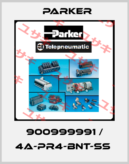 900999991 / 4A-PR4-BNT-SS  Parker