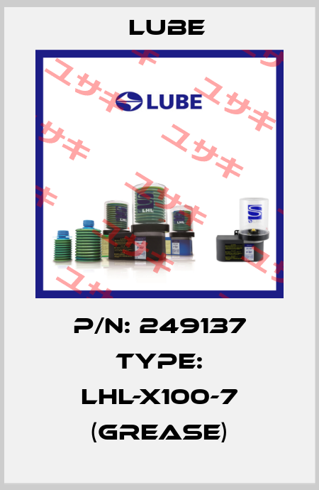 P/N: 249137 Type: LHL-X100-7 (grease) Lube
