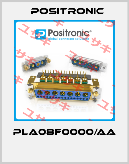 PLA08F0000/AA  Positronic
