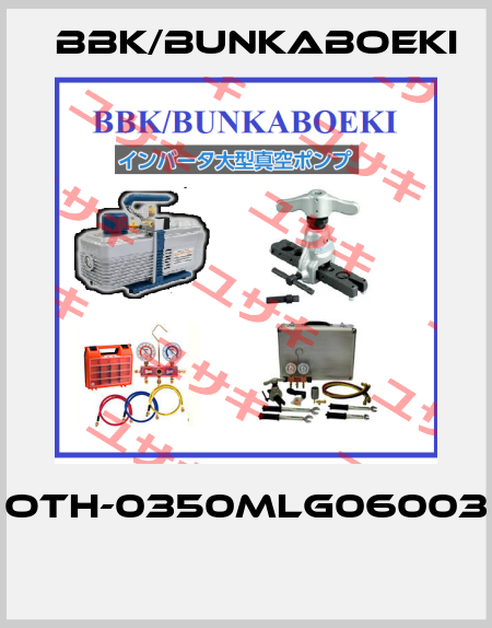 OTH-0350MLG06003  BBK/bunkaboeki