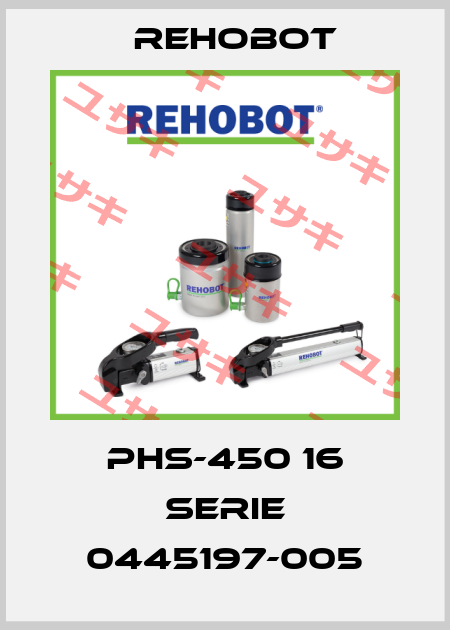 PHS-450 16 serie 0445197-005 Rehobot