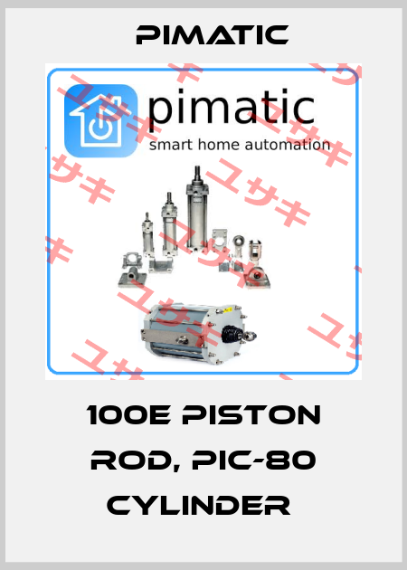 100E PISTON ROD, PIC-80 CYLINDER  Pimatic