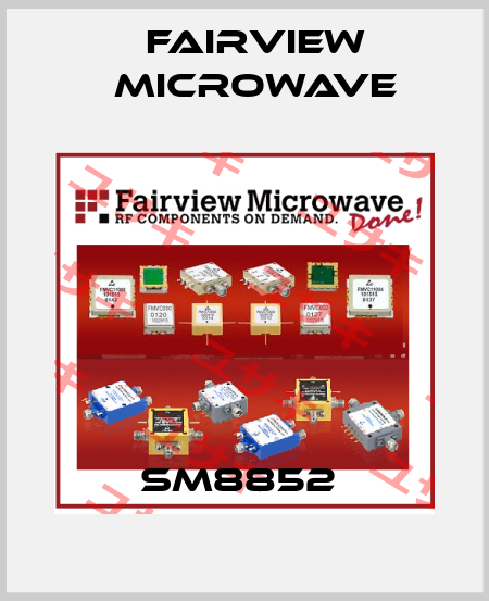 SM8852  Fairview Microwave